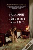 A Água do Lago Nunca é Doce