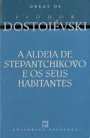 A Aldeia de Stepantchikovo e os Seus Habitantes