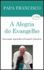 A Alegria do Evangelho - Preview