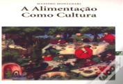 A Alimentação como Cultura