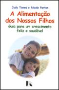 A Alimentação dos Nossos Filhos