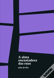 Capa do artigo A Alma Encantadora Das Ruas