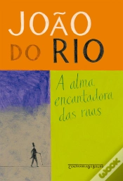 Capa do artigo A Alma Encantadora Das Ruas