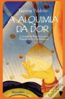 A Alquimia da Dor
