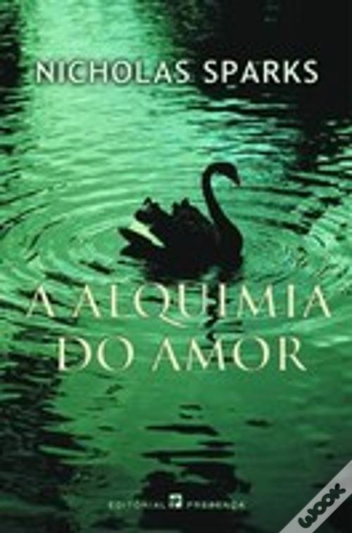 A Alquimia do Amor de Nicholas Sparks - Livro - WOOK