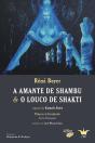 A Amante de Shambu & O Louco de Shakti - Preview