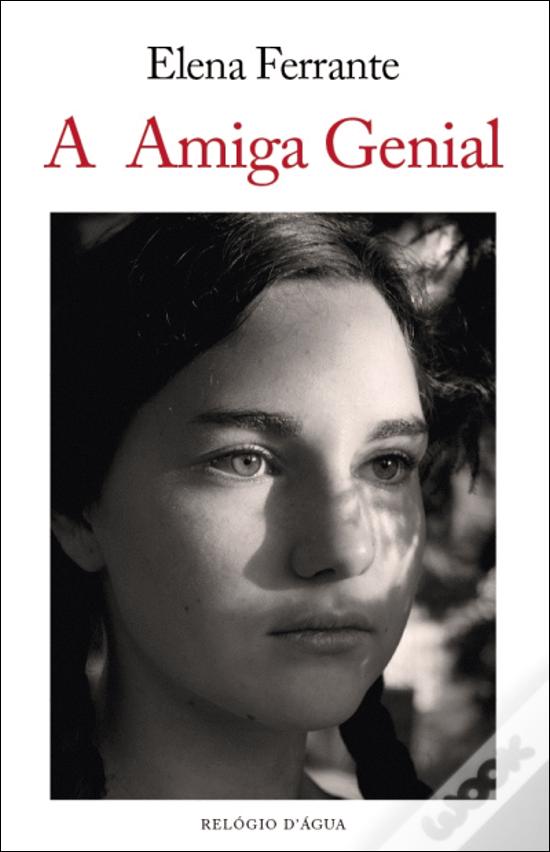 A Amiga Genial de Elena Ferrante; Tradução: Margarida Periquito - Livro ...