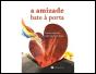 A Amizade Bate à Porta - Preview