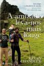 A Amizade Leva-Nos Mais Longe - Preview
