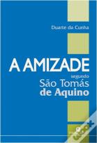 A Amizade Segundo S. Tomás de Aquino