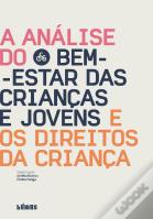 A Análise do Bem-Estar das Crianças e Jovens e os Direitos da Criança