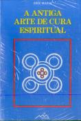A Antiga Arte De Cura Espiritual