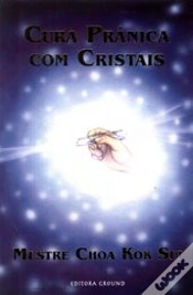 Capa do artigo A Antiga Ciência e Arte da Cura Prânica com Cristais