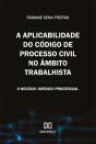 A Aplicabilidade Do Código De Processo Civil No Âmbito Trabalhista - Preview