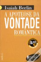 A Apoteose Da Vontade Romântica