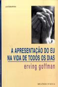A Apresentação do Eu na Vida de Todos os Dias