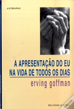 Capa do artigo A Apresentação do Eu na Vida de Todos os Dias