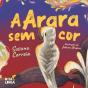 A Arara sem cor - Preview