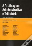 A Arbitragem Administrativa e Tributária
