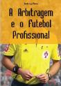 A Arbitragem e o Futebol Profissional - Preview