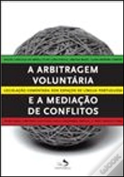 Capa do artigo A Arbitragem Voluntária e a Mediação de Conflitos