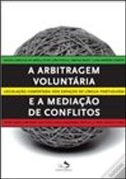 Capa do artigo A Arbitragem Voluntária e a Mediação de Conflitos