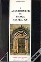 A Arquidiocese de Braga no Séc. XV