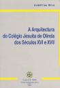 A Arquitectura do Colégio Jesuíta de Olinda dos Séculos XVI e XVII - Preview