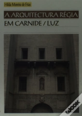 A Arquitectura Régia em Carnide / Luz