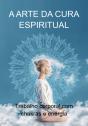 A Arte Da Cura Espiritual - Preview