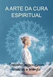 Capa do artigo A Arte Da Cura Espiritual
