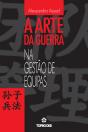 A Arte da Guerra na Gestão de Equipas - Preview