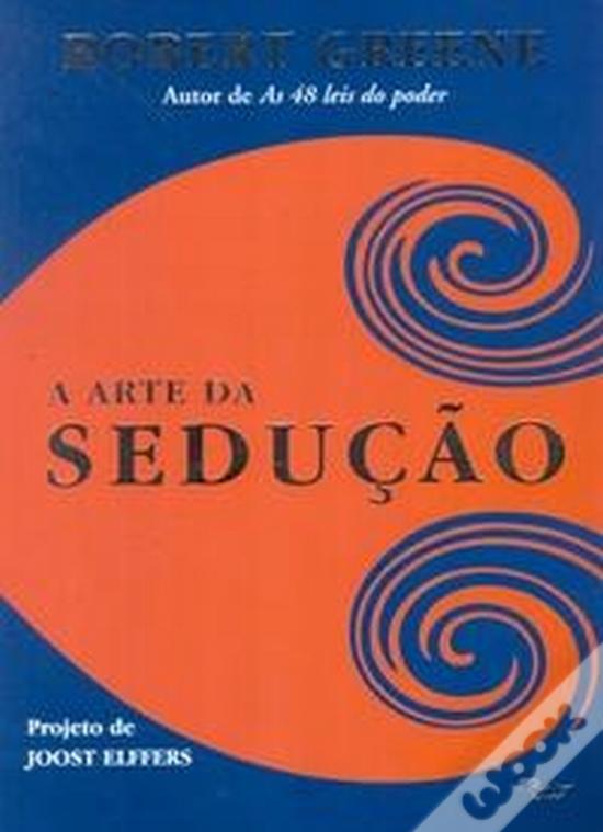 A Arte da Sedução de Joost Elffers e Robert Greene - Livro - WOOK