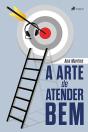 A Arte De Atender Bem - Preview