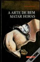 A Arte de Bem Matar Horas