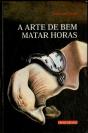 A Arte de Bem Matar Horas - Preview