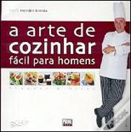 A Arte de Cozinhar Fácil para Homens