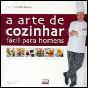 A Arte de Cozinhar Fácil para Homens - Preview