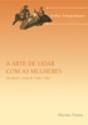 A Arte de Lidar Com as Mulheres - Preview