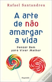 Capa do artigo A Arte de Não Amargar a Vida
