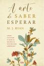 A Arte de Saber Esperar - Preview