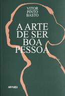 A Arte de Ser Boa Pessoa