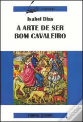 A Arte de Ser Bom Cavaleiro