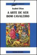 A Arte de Ser Bom Cavaleiro