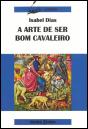 A Arte de Ser Bom Cavaleiro - Preview