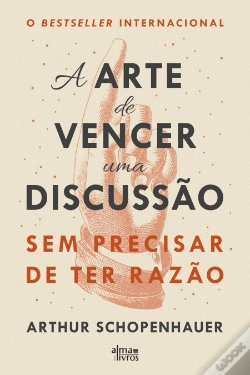 Capa do artigo A Arte de Vencer uma Discussão Sem Precisar de ter Razão