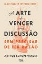 A Arte De Vencer Uma Discussão Sem Precisar De Ter Razão - Preview