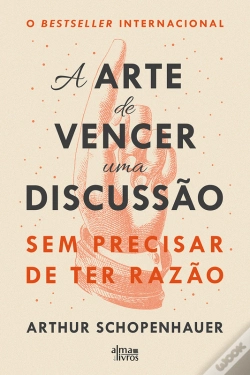 Capa do artigo A Arte De Vencer Uma Discussão Sem Precisar De Ter Razão