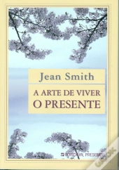 A Arte de Viver o Presente