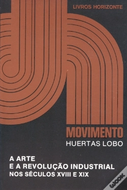 Capa do artigo A Arte e a Revolução Industrial nos Séculos XVIII e XIX